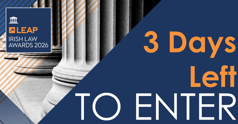 Three days left to enter LEAP Irish Law Awards 2026