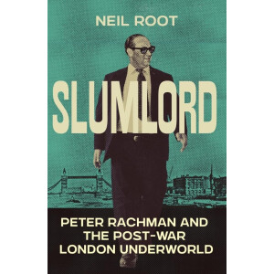 Review: Peter Rachman – the archetypal slum landlord