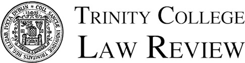 Trinity College Law Review to have two editors-in-chief for first time